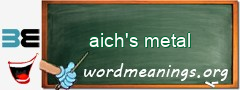 WordMeaning blackboard for aich's metal